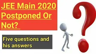 JEE Main 2020 Postponed
