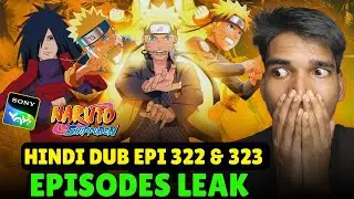 🤯Naruto Shippuden Hindi Dub New Episodes 322 & 323 Leaked!! Naruto Shippuden Hindi Dub On Sony Yay