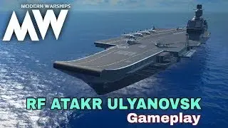 RF ATARK ULYANOVSK Gameplay/ Modern Warships