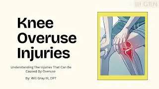 Knee Overuse Injuries: Causes, Prevention, Treatment, and more!