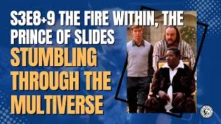 Sliders [ 1995 ] S3E8+9: The Fire Within, The Prince of Slide | Carefree Black Nerd Review