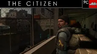 The Citizen (HL2 Mod) - PC Longplay