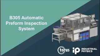 Torus B305 Automatic Preform Inspection System