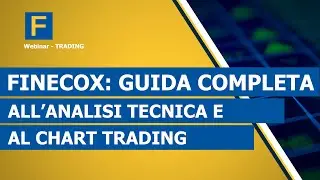 FinecoX: guida completa all'analisi tecnica e al Chart Trading