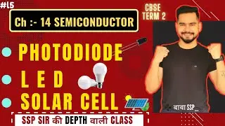 5. Photodiode, LED, Solar Cell  | CBSE Class 12 Term 2 Exam 2021-22 | Sachin Sir