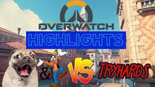 🔥 PUG & GOOFY VS TRYHARDS 🔥 (OVERWATCH HIGHLIGHTS)