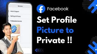 How To Set Your Profile Picture To Private On Facebook !