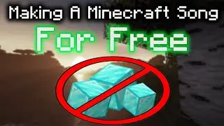 How I made a Minecraft Song and spent $0.00