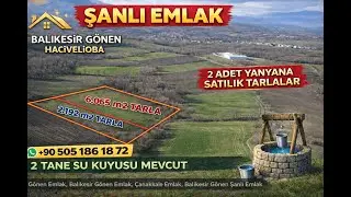 Balıkesir Gönen Hacıvelioba Yanyana Satılık 2 Adet Tarlalar Fiyat 2.650.000 TL