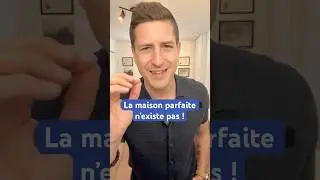 Votre conseil immobilier - La maison parfaite n&rsquo;existe pas