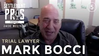 Mark Bocci | Oregon Trial Lawyer | Settlement Pros Podcast | EP. 005