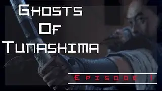 Ghosts of Tsushima Ep2: The Tale of Fishikawa!