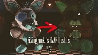 Fixing Funko's FNAF Plushies: Wave 2 + Exclusive's 