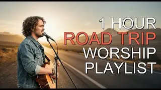 Deep Christian Road Trip Driving Music | Faith Playlist 2025