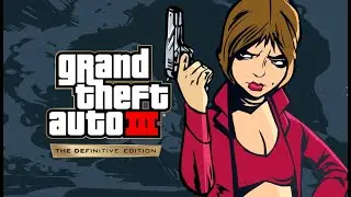 Grand Theft Auto III – The Definitive Edition Part 1