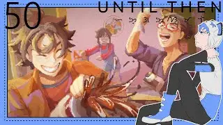 A good ending - Until then #50 (Finale)