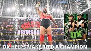 How DX helped make Bronson Reed a Champion in WWE