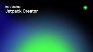Introducing Jetpack Creator
