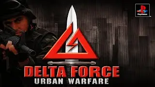 No Commentary Gameplay - Delta Force: Urban Warfare - PS1