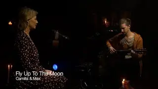 Fly Up To The Moon [Camilla Griehsel & Max Vearncombe]