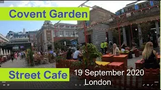 Covent Garden London: Busy Cafe Saturday 19 September 2020 - Walking Tour