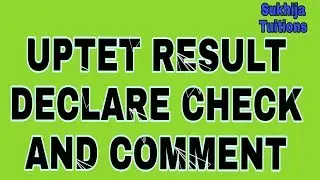 UPTET RESULT DECLARE |UPTET 2018|