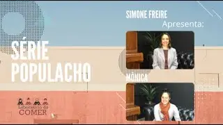 S&eacute;rie Populacho - Tempo para alimenta&ccedil;&atilde;o