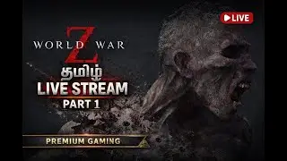 WORLD WAR Z LIVE STREAM #NoSpoilers
#TamilGaming