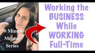 Working the Business While Working Full-Time- Top Beachbody Coach Training