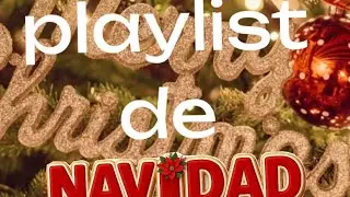 Playlist navideña por q ya es navidad 🎄