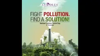 National Pollution Control Day | KIMS Cuddles