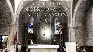 Découverte de la Basilique Notre Dame de Sion à Saxon Sion