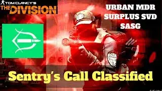 The Division Sentry's Call Classified Gear Set Build Urban, SVD, SASG Gameplay!