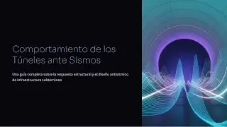 Comportamiento de los Túneles ante Sismos. Ingenieria en acción