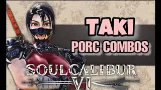 SCVI | Taki's Possession Cancel Combos