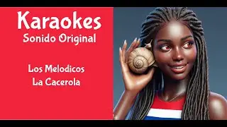 Los Melodicos   La Cacerola   Karaoke