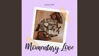 Momentary Love