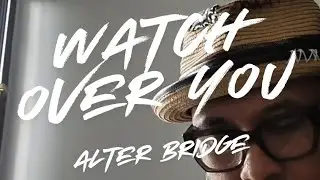 Watch Over You - Alterbridge (cover) by Rivaldi