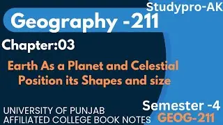 Earth As a planet & Celestial Position it's shape $ Size #geography #4thsememster #GEOG-211