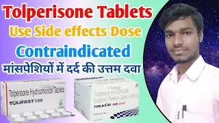 Tolperisone hydrochloride tablets 150 mg uses. Tolifast 150 Tolkem SR 450 Tablet use side effect.