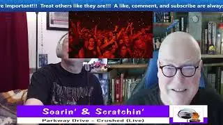 Soarin' & Scratchin' - Evil Chicken Reacts to Crushed (Live) by Parkway Drive - Love It!!!