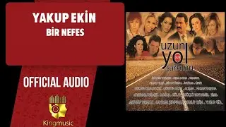 Yakup Ekin - Bir Nefes - ( Official Audio )