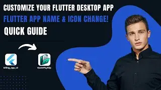 How to Change Flutter Desktop App Name and Icon | Step-by-Step Guide