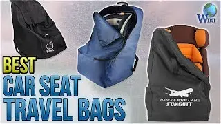 10 Best Car Seat Travel Bags 2018
