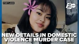 New details emerge in Portland domestic violence murder case