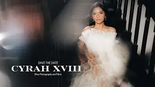 Cyrah: Pre Debut Save The Date Video | Manila Debut Photo and Video Package with SDE