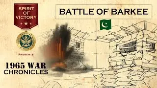 Ep 4- Battle of Barkee // 1965 War Chronicles