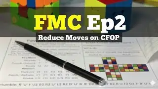 FMC ep2 - Reduce moves with basic CFOP