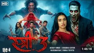 STREE 3 Full Horror Movie | Akshay Kumar | Shraddha Kapoor | Rajkumar Rao | New Bollywood Movie 2025