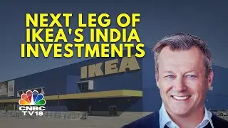 What's Ikea's India Investment Plan? | Ingka Group's Jesper Brodin | N18V | CNBC TV18